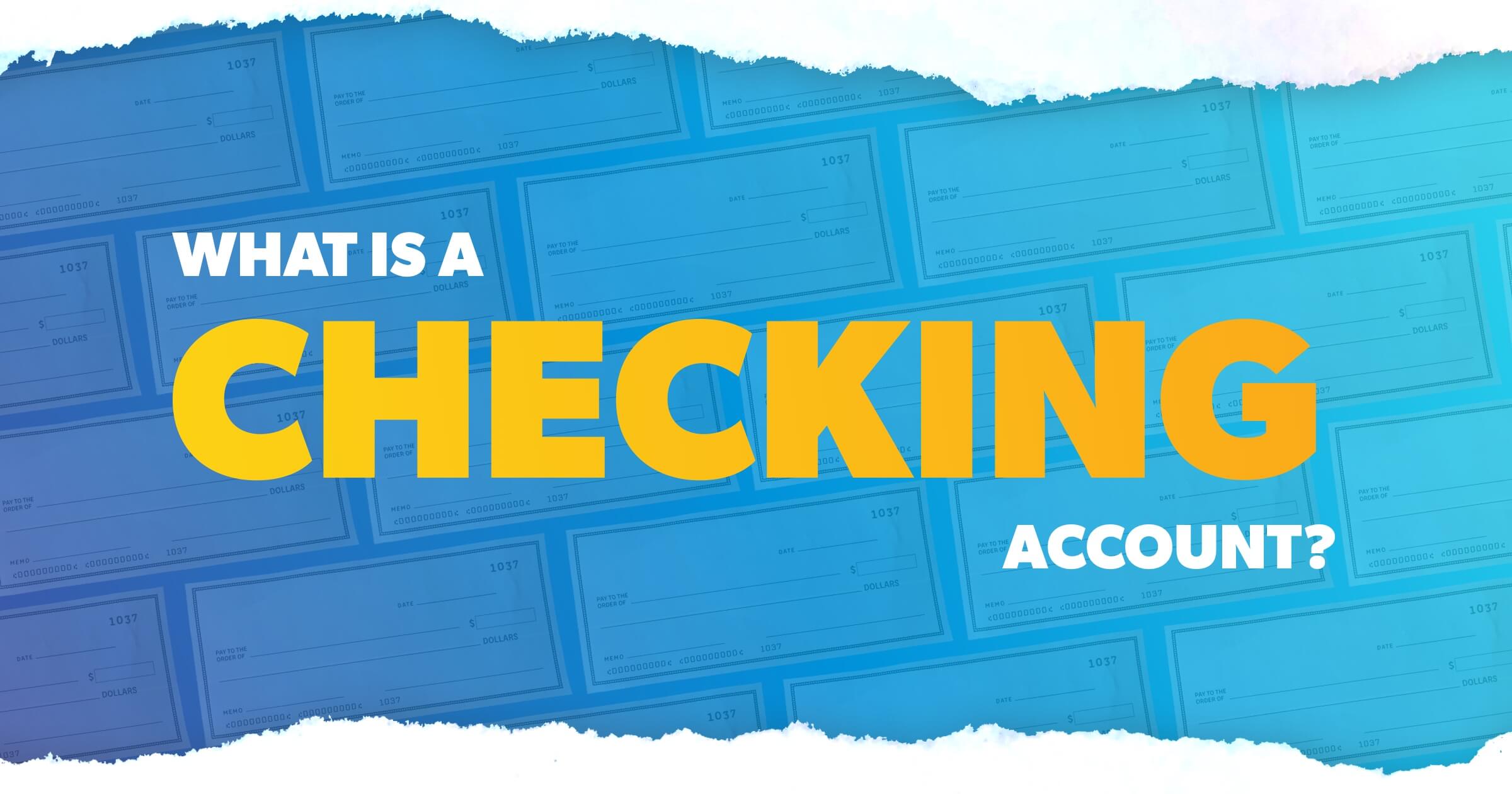 What is a Checking Account?